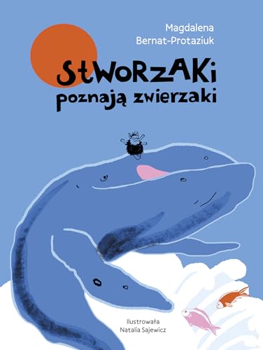 Stworzaki poznają zwierzaki
