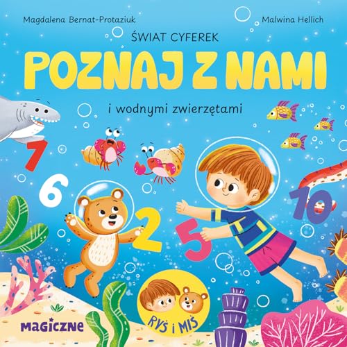 Świat cyferek poznaj z nami i morskimi stworzeniami (Poznaj z nami. Ryś i Miś) von Magiczne