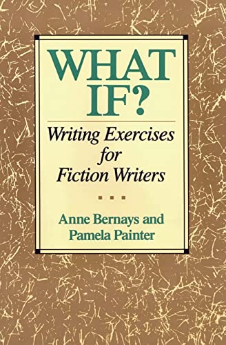 What If? Writing Exercises for Fiction Writers