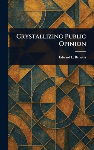Crystallizing Public Opinion von Anson Street Press