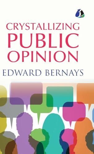 Crystallizing Public Opinion - [DELUXE HARCOVER EDITION] von SANAGE PUBLISHING HOUSE LLP