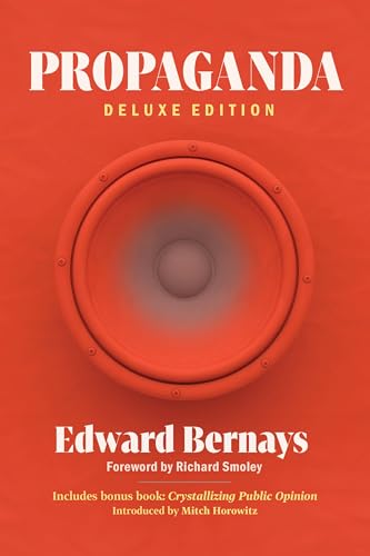 Propaganda (Deluxe Edition): Includes Bonus Book: Crystallizing Public Opinion von Maple Spring Publishing