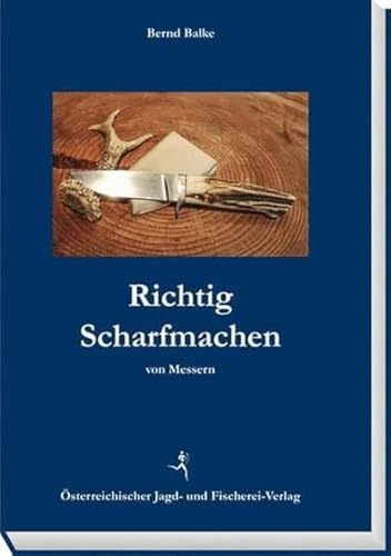 Richtig Scharfmachen von Messern von sterr. Jagd-/Fischerei