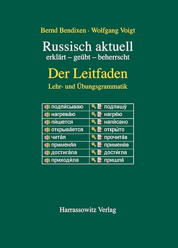 Russisch aktuell / Der Leitfaden. Lehr- und Übungsgrammatik: erklärt - geübt - beherrscht (Russisch aktuell: erklärt - geübt - beherrscht) von Harrassowitz Verlag