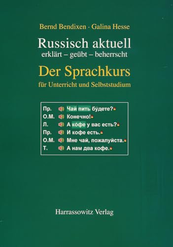 Russisch aktuell / Der Sprachkurs. Für Unterricht und Studium (Buch): erklärt - geübt - beherrscht: Ein multimediales Lehr- und Lernmaterial für ... aktuell: erklärt - geübt - beherrscht)