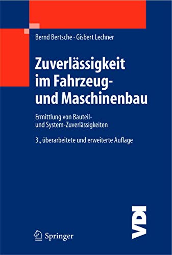 Zuverlässigkeit im Fahrzeug- und Maschinenbau: Ermittlung von Bauteil- und System-Zuverlässigkeiten (VDI-Buch) von Springer