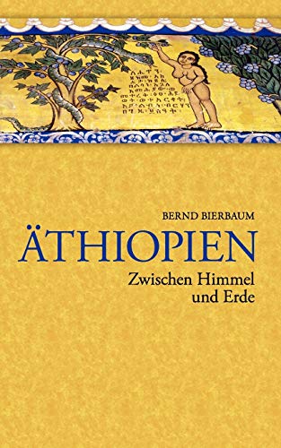 Äthiopien - Zwischen Himmel und Erde: Zwischen Himmel und Erde von Books on Demand GmbH