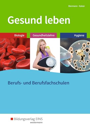 Gesund leben: Biologie - Gesundheitslehre - Hygiene Schülerband