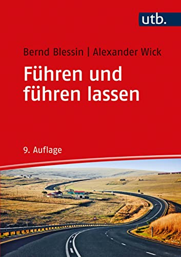 Führen und führen lassen: Ergebnisse, Kritik und Anwendungen der Führungsforschung