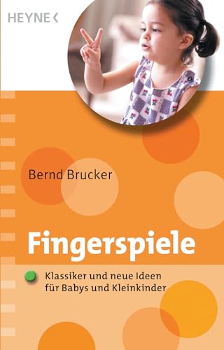 Fingerspiele: Klassiker und neue Ideen für Babys und Kleinkinder von Heyne Taschenbuch