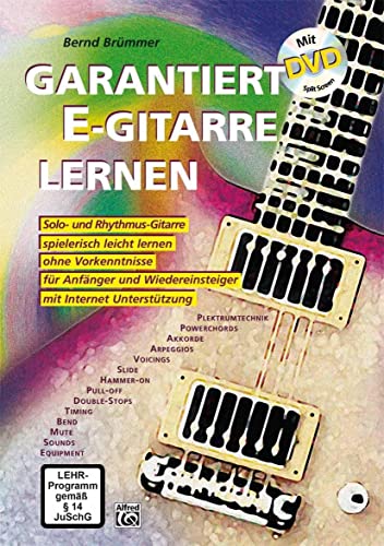 Garantiert E-Gitarre lernen (mit DVD): Mit DVD und Internet Unterstützung von Alfred Music