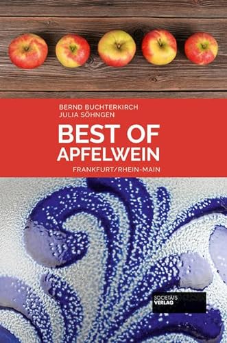 Best of Apfelwein: Frankfurt/Rhein-Main (Best of: Die Stadt entdecken)