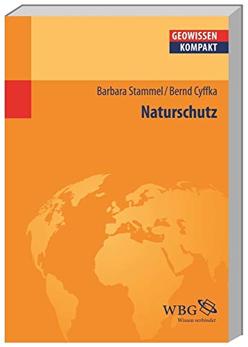 Naturschutz (Geowissenschaften kompakt) von WBG Academic