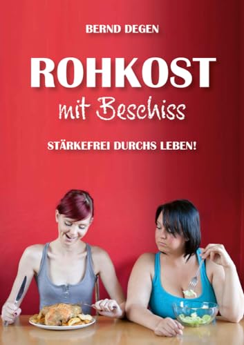 Rohkost mit Beschiss - Stärkefrei durchs Leben!