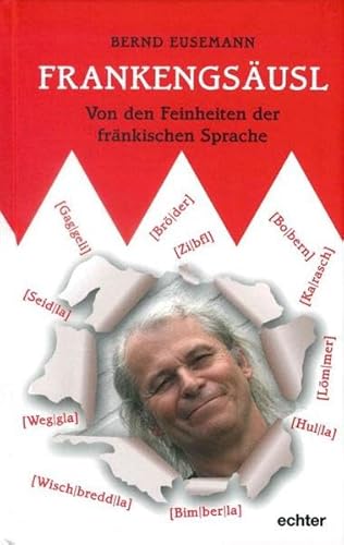 Frankengsäusl: Auf den Spuren fränkischer Sprachkunst