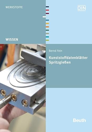 Kunststoffdatenblätter Spritzgießen (DIN Media Wissen)