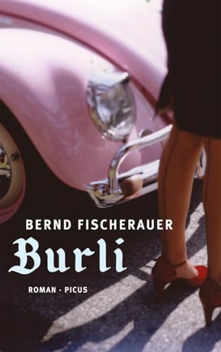 Burli: Roman von Picus Verlag GmbH