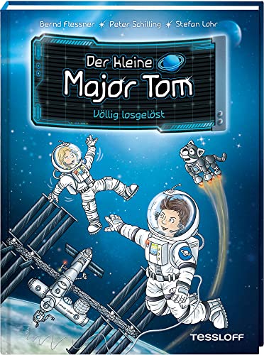 Der kleine Major Tom. Band 1. Völlig losgelöst Der kleine Major Tom. Band 1. Völlig losgelöst von Tessloff