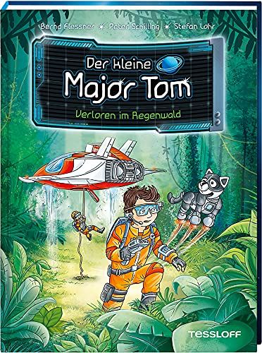 Der kleine Major Tom. Band 8. Verloren im Regenwald von Tessloff