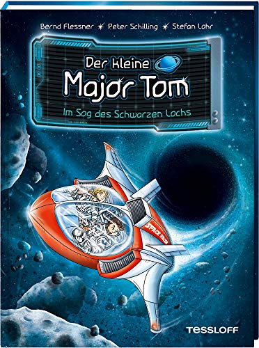 Der kleine Major Tom. Band 10. Im Sog des Schwarzen Lochs von Tessloff