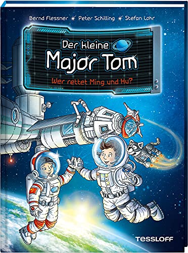 Der kleine Major Tom. Band 11. Wer rettet Ming und Hu? von Tessloff
