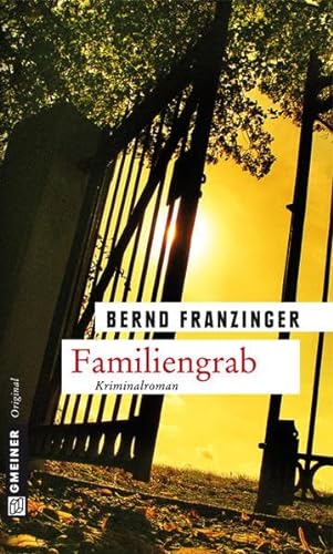 Familiengrab: Tannenbergs elfter Fall (Kommissar Wolfram Tannenberg) von Gmeiner
