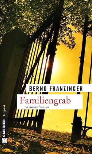 Familiengrab: Tannenbergs elfter Fall (Kommissar Wolfram Tannenberg)