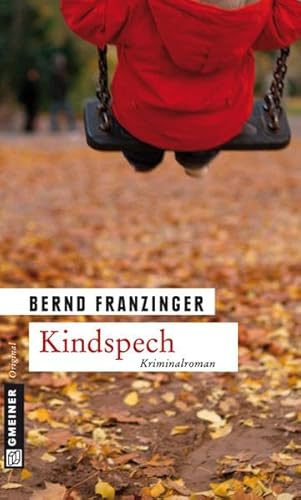 Kindspech. Tannenbergs achter Fall von Gmeiner-Verlag