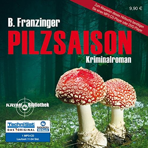 Pilzsaison: Tannenbergs erster Fall (ungekürzte Lesung auf 1 MP3-CD)