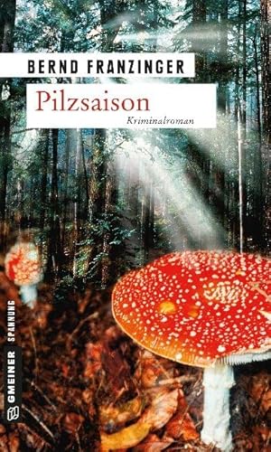 Pilzsaison. Tannenbergs erster Fall