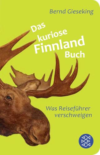 Das kuriose Finnland-Buch: Was Reiseführer verschweigen