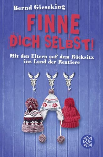 Finne dich selbst!: Mit den Eltern auf dem Rücksitz ins Land der Rentiere von FISCHERVERLAGE