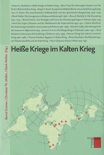 Heisse Kriege im Kalten Krieg (Studien zum Kalten Krieg) von Hamburger Edition