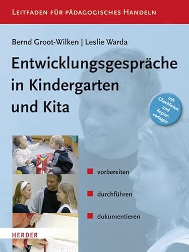 Entwicklungsgespräche in Kindergarten und KiTa: vorbereiten, durchführen, dokumentieren
