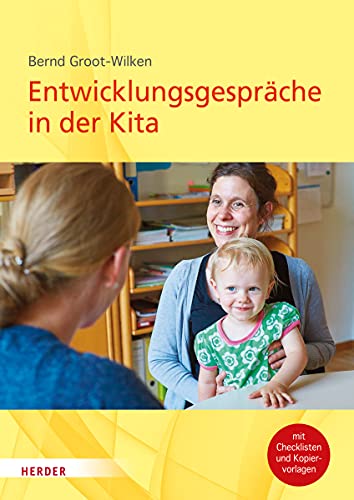 Entwicklungsgespräche in der Kita: Mit Checklisten und Kopiervorlagen von Herder Verlag GmbH
