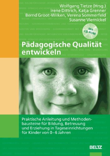 Pädagogische Qualität entwickeln: Praktische Anleitung und Methodenbausteine für Bildung, Betreuung und Erziehung in Tageseinrichtungen für Kinder von 0-6. Buch mit CD-ROM von Cornelsen: Scriptor