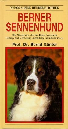 Berner Sennenhund (Kynos kleine Hundebibliothek)