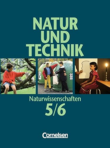 Natur und Technik - Naturwissenschaften - Allgemeine Ausgabe: Natur und Technik, Naturwissenschaften, Klasse 5/6, Gesamtband von Cornelsen Verlag
