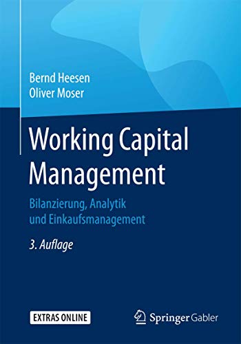 Working Capital Management: Bilanzierung, Analytik und Einkaufsmanagement von Springer