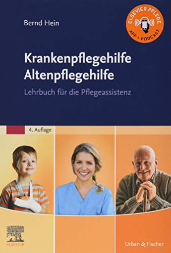 Krankenpflegehilfe Altenpflegehilfe: Lehrbuch für die Pflegeassistenz