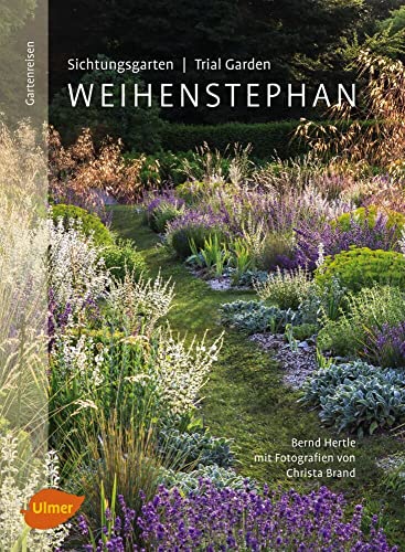 Sichtungsgarten (Trial Garden) Weihenstephan von Ulmer Eugen Verlag