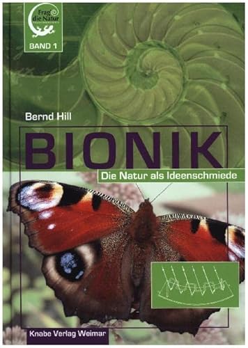 Bionik 1: Die Natur als Ideenschmiede (Frag die Natur) von Knabe Verlag Weimar