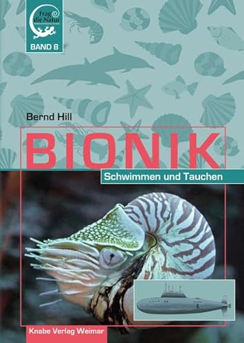Bionik - Schwimmen und Tauchen (Frag die Natur) von Knabe Verlag Weimar