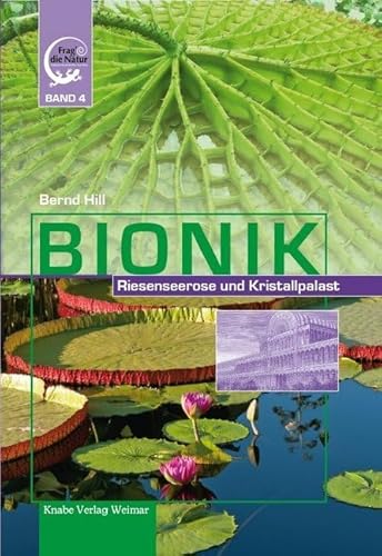 Bionik – Riesenseerose und Kristallpalast (Frag die Natur)