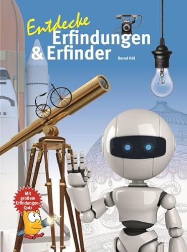 Entdecke Erfindungen und Erfinder: Mit großem Erfindungen-Quiz (Entdecke - Die Reihe mit der Eule: Kindersachbuchreihe) von NTV Natur und Tier-Verlag