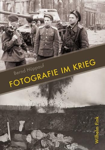 Fotografie im Krieg. von WILHELM FINK VERLAG