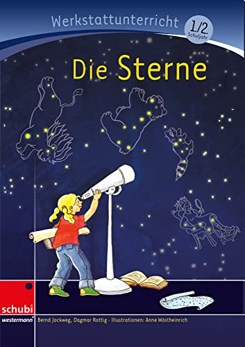 Die Sterne: Werkstatt 1. / 2. Schuljahr (Werkstatt zu Zora, auch unabhängig einsetzbar) (Werkstätten 1./2. Schuljahr) von Schubi