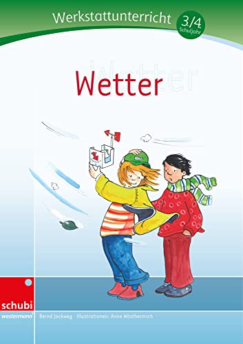 Wetter: Werkstatt 3. / 4. Schuljahr: Sachunterricht (Werkstätten 3./4. Schuljahr)