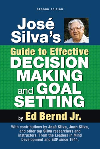 José Silva's Guide to Effective DECISION MAKING and GOAL SETTING von Silva Books