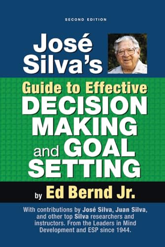 José Silva's Guide to Effective DECISION MAKING and GOAL SETTING von Silva Books